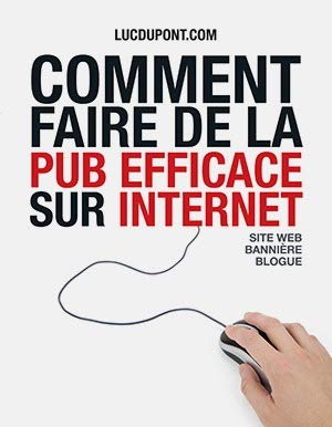 Comment faire de la pub efficace sur Internet