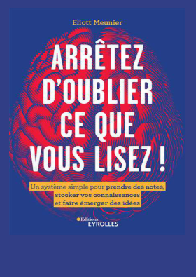 Arrêtez d'oublier ce que vous lisez