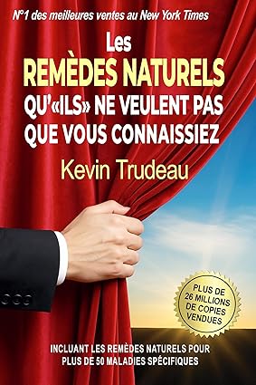 Les Remèdes Naturels qu'ils ne veulent pas que vous connaissiez