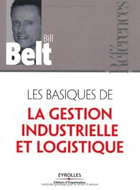 Les basiques de la gestion industrielle et logistique