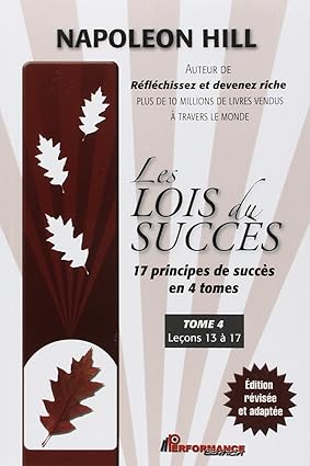 Les lois du succès - Tome 4 : Leçons 13 à 17