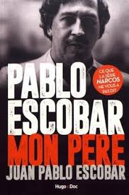 Pablo Escobar, mon père