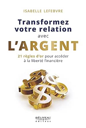 Transformez votre relation avec l'argent