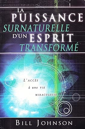 La puissance surnaturelle d'un esprit transformé