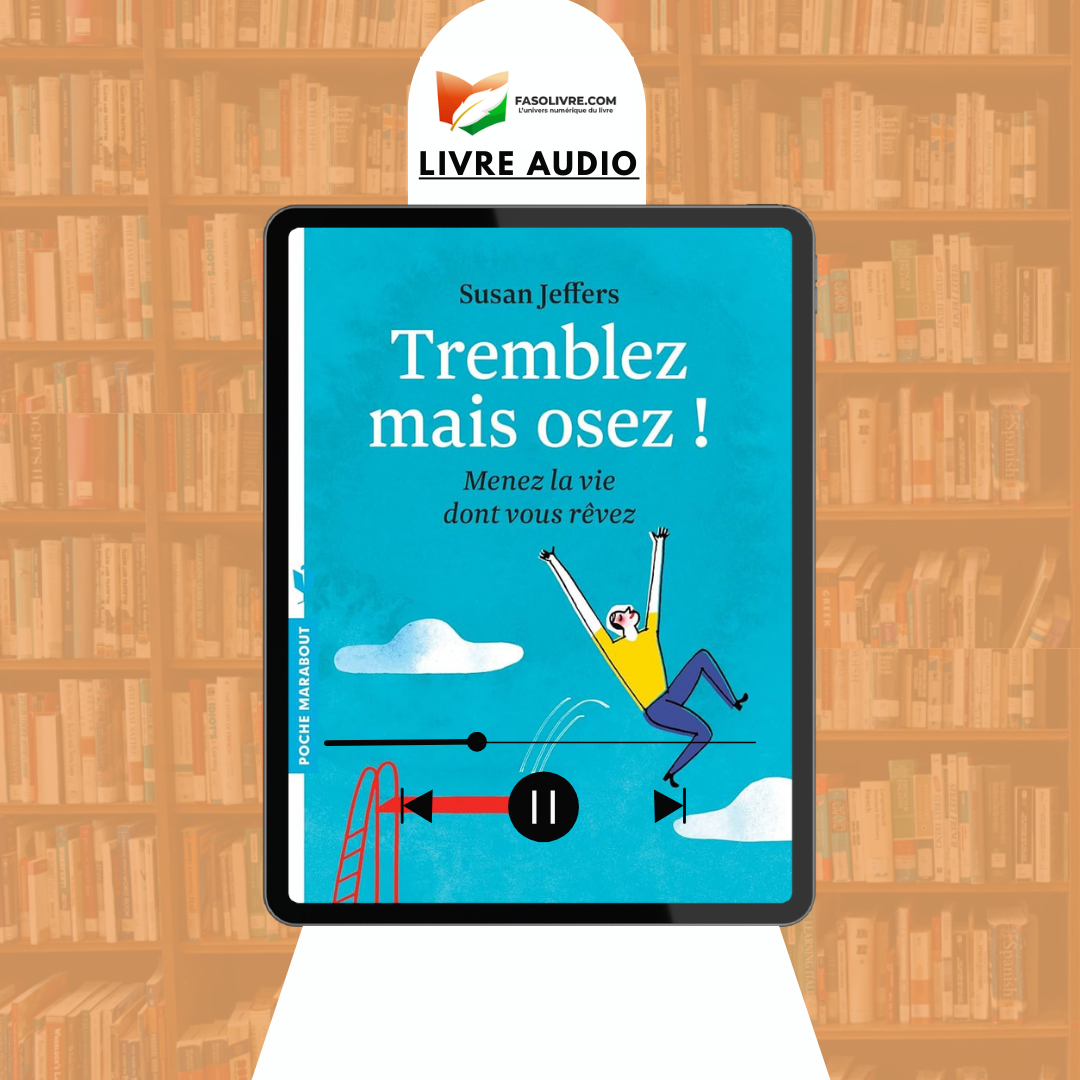 Tremblez mais osez !